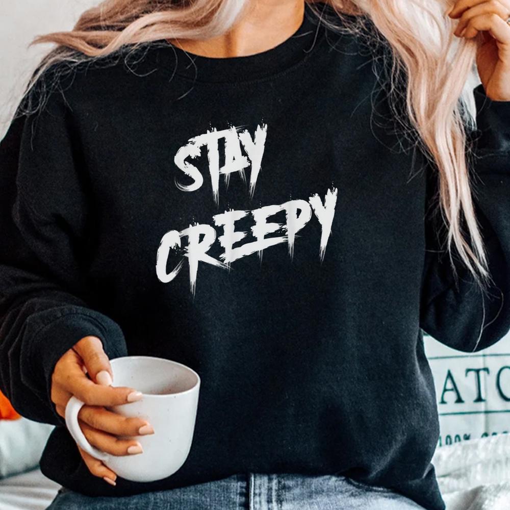 Stay Creepy Halloween Horror Shirt Stay Creepy Halloween Horror Shirt