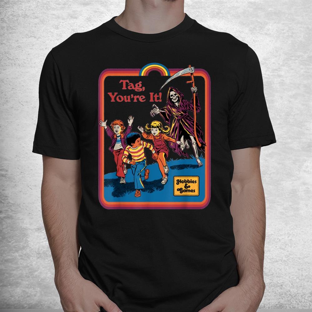 Tag Youre It Run Kids Run Skeleton Death Halloween Shirt Tag Youre It Run Kids Run Skeleton Death Halloween Shirt