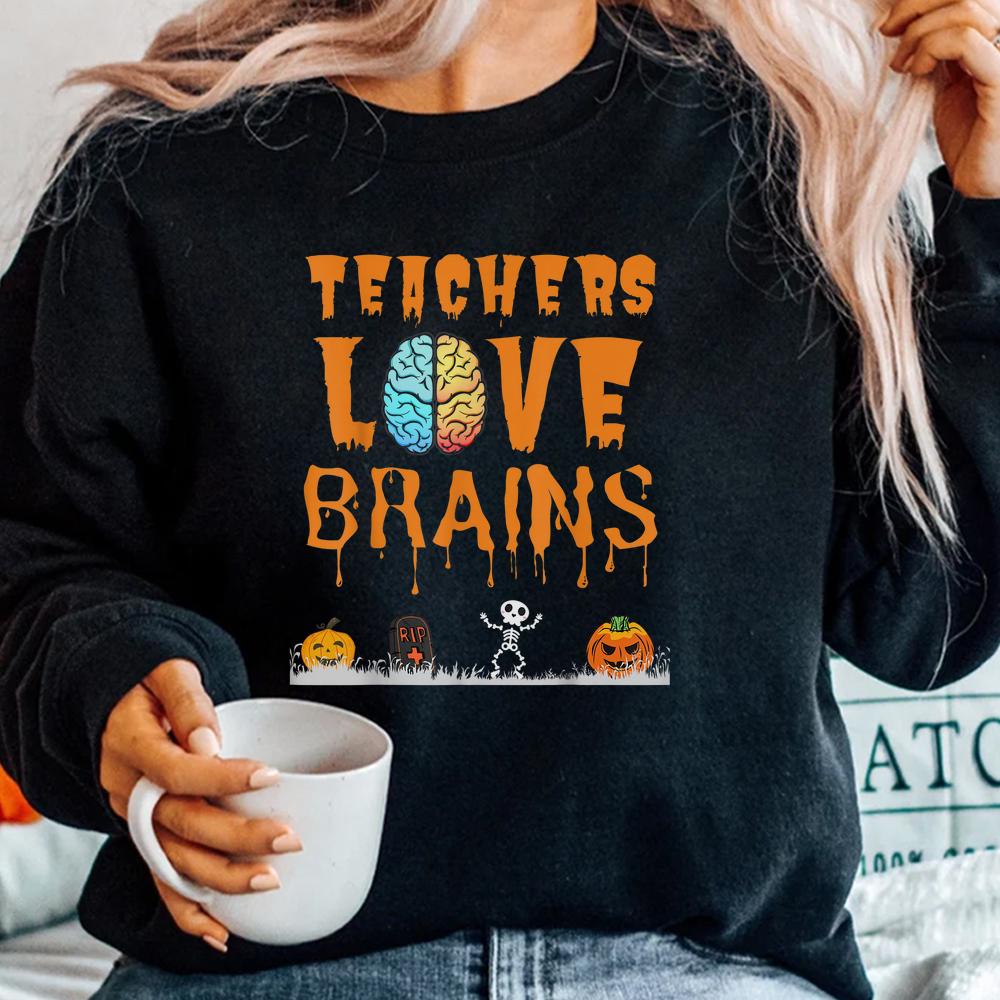 Teachers Love Brains Halloween Shirt Teachers Love Brains Halloween Shirt