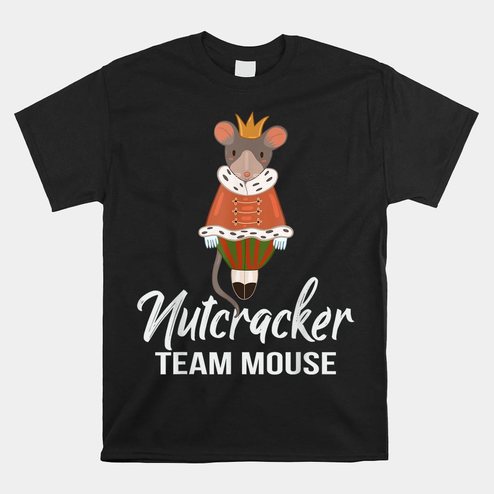 Team Mouse Nutcracker Shirt Christmas Dance Funny Soldier Shirt Team Mouse Nutcracker Shirt Christmas Dance Funny Soldier Shirt