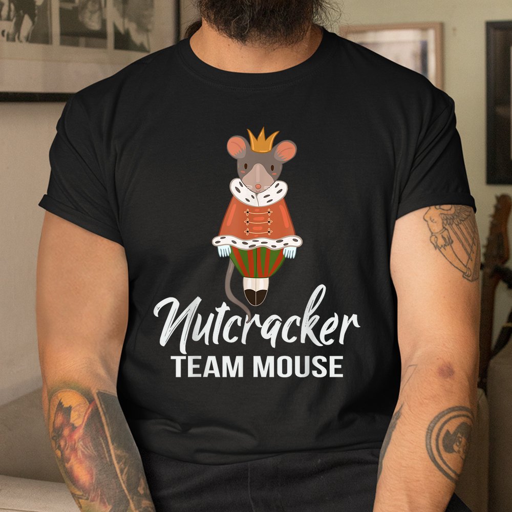 Team Mouse Nutcracker Shirt Christmas Dance Funny Soldier Shirt Team Mouse Nutcracker Shirt Christmas Dance Funny Soldier Shirt