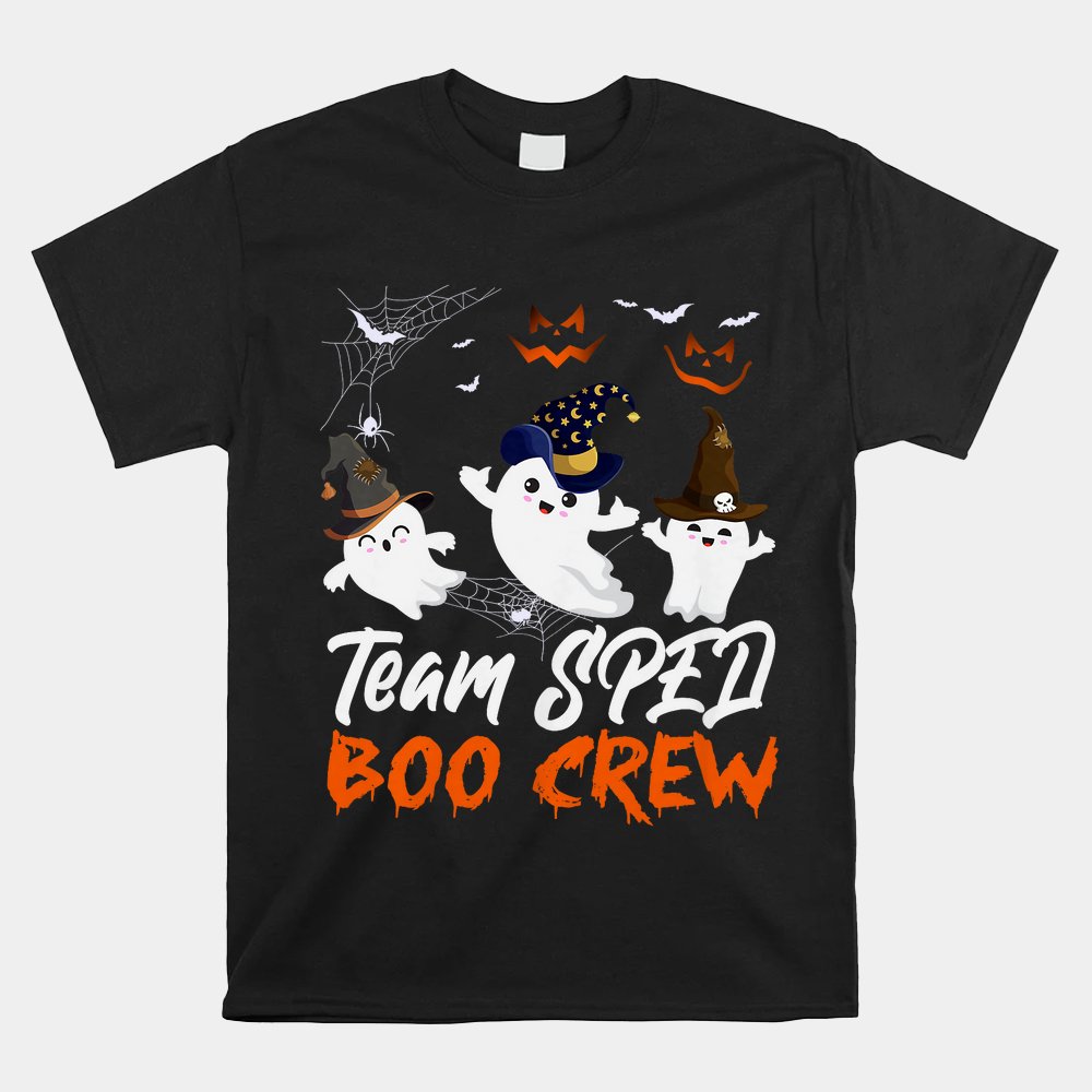 Team Sped Boo Crew Halloween Ghost Sped Special Ed Teacher Shirt Team Sped Boo Crew Halloween Ghost Sped Special Ed Teacher Shirt