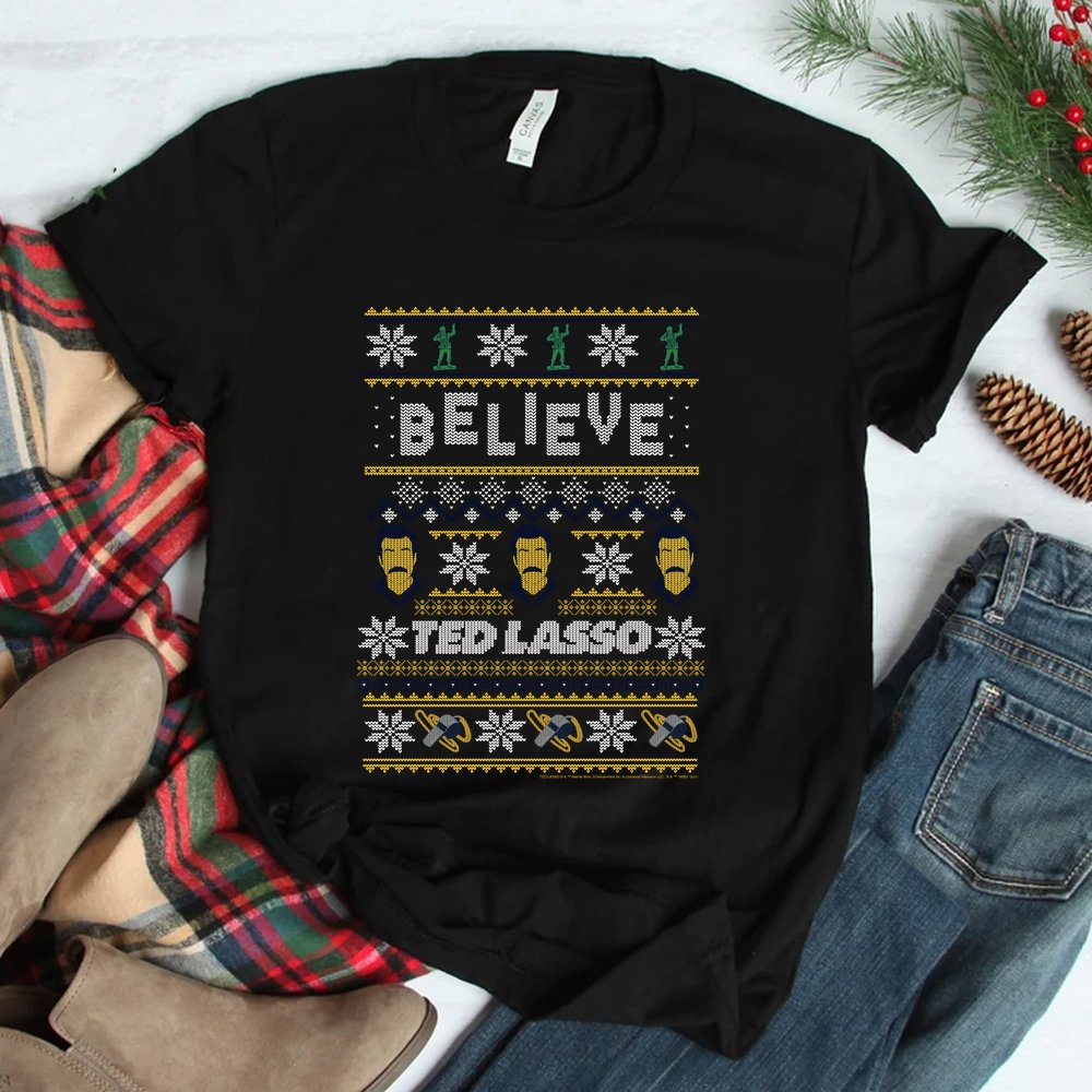 Ted Lasso Christmas Believe Ted Lasso Ugly Sweater Shirt Ted Lasso Christmas Believe Ted Lasso Ugly Sweater Shirt