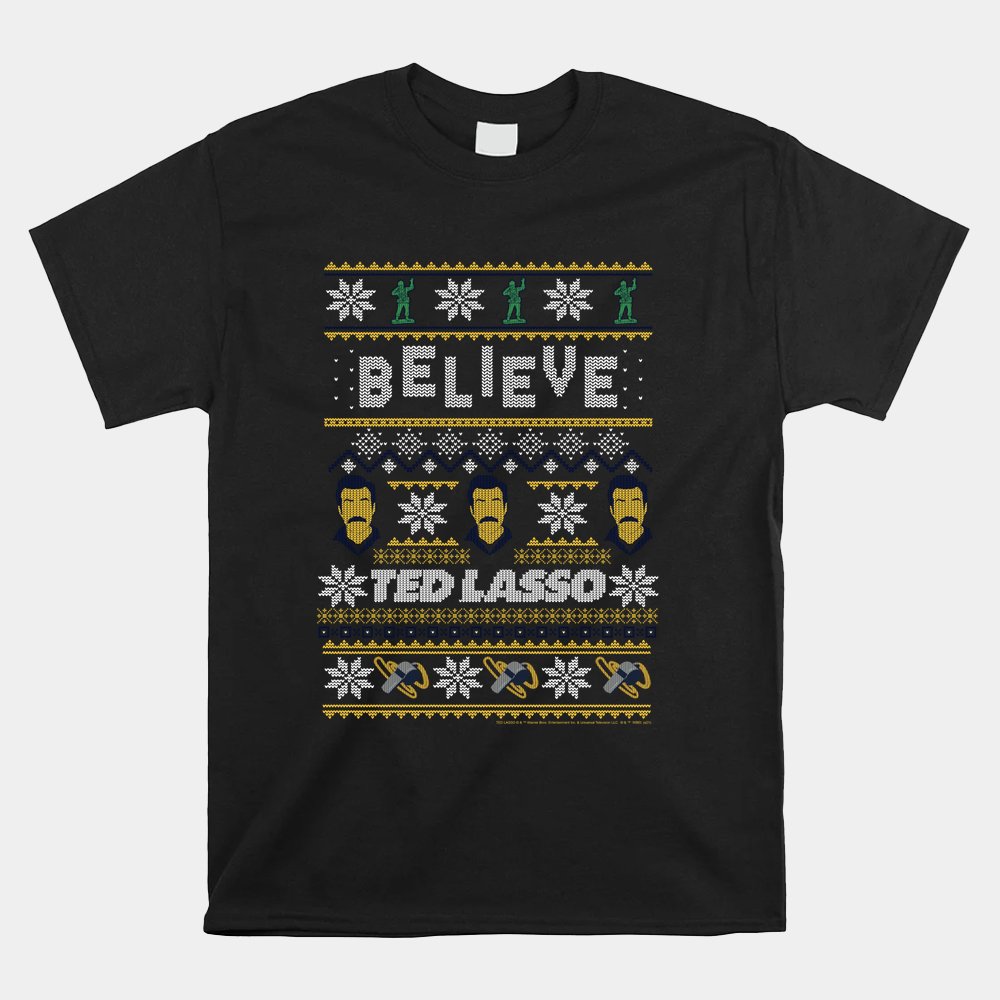 Ted Lasso Christmas Believe Ted Lasso Ugly Sweater Shirt Ted Lasso Christmas Believe Ted Lasso Ugly Sweater Shirt