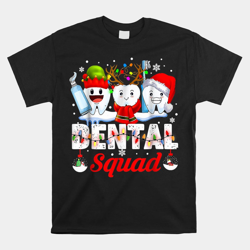 Teeth Santa Reindeer Christmas Dental Squad Shirt Teeth Santa Reindeer Christmas Dental Squad Shirt