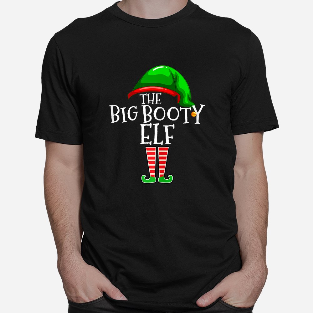 The Booty Elf Family Matching Group Christmas Shirt The Booty Elf Family Matching Group Christmas Shirt