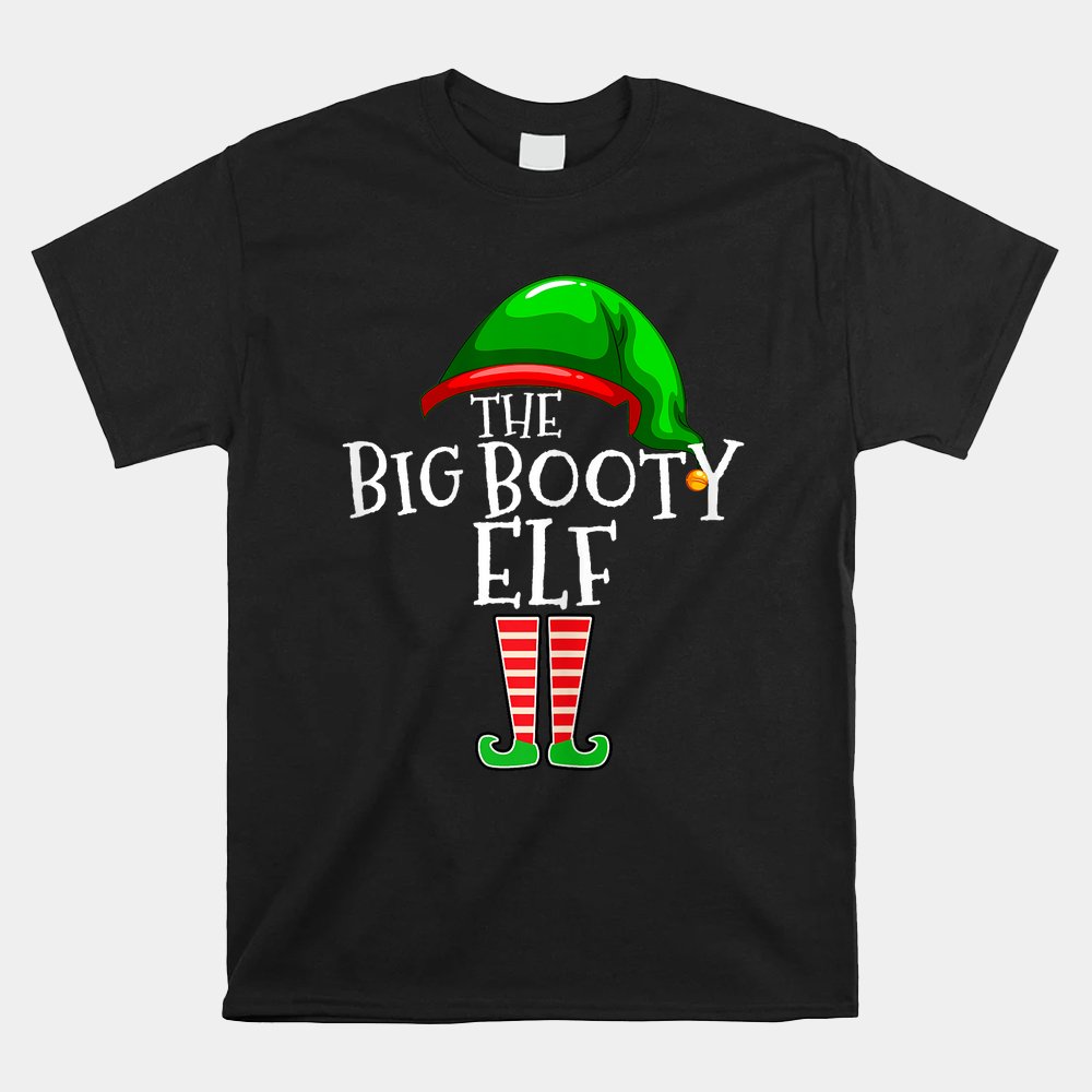 The Booty Elf Family Matching Group Christmas Shirt The Booty Elf Family Matching Group Christmas Shirt