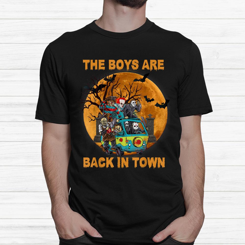 The Boys Are Back In Town Halloween Shirt The Boys Are Back In Town Halloween Shirt