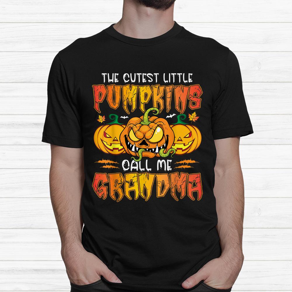 The Cutest Little Pumpkins Call Me Grandma Halloween Shirt The Cutest Little Pumpkins Call Me Grandma Halloween Shirt