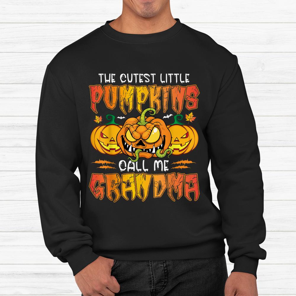 The Cutest Little Pumpkins Call Me Grandma Halloween Shirt The Cutest Little Pumpkins Call Me Grandma Halloween Shirt