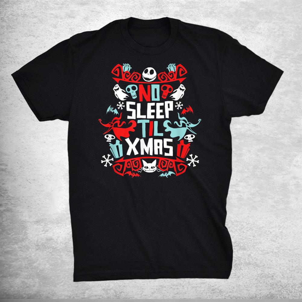 The Nightmare Before Christmas No Sleep Til Xmas Shirt The Nightmare Before Christmas No Sleep Til Xmas Shirt