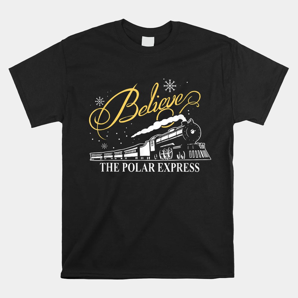 The Polar Express Believe Christmas Shirt The Polar Express Believe Christmas Shirt