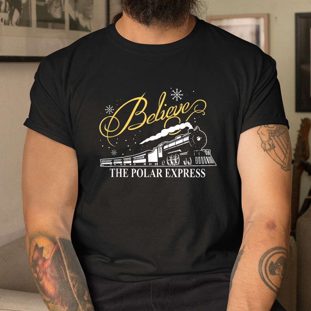 The Polar Express Believe Christmas Shirt The Polar Express Believe Christmas Shirt