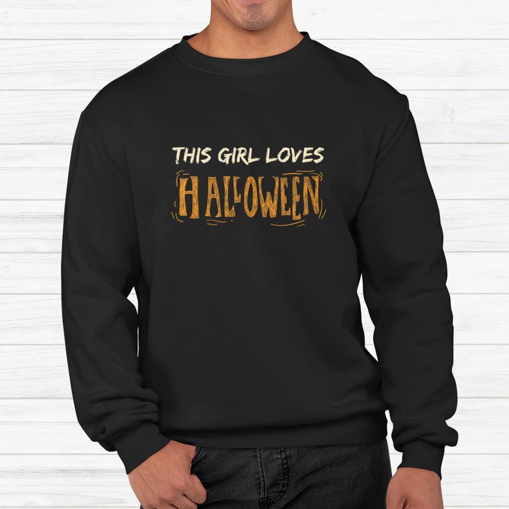 This Girl Loves Halloween Shirt This Girl Loves Halloween Shirt