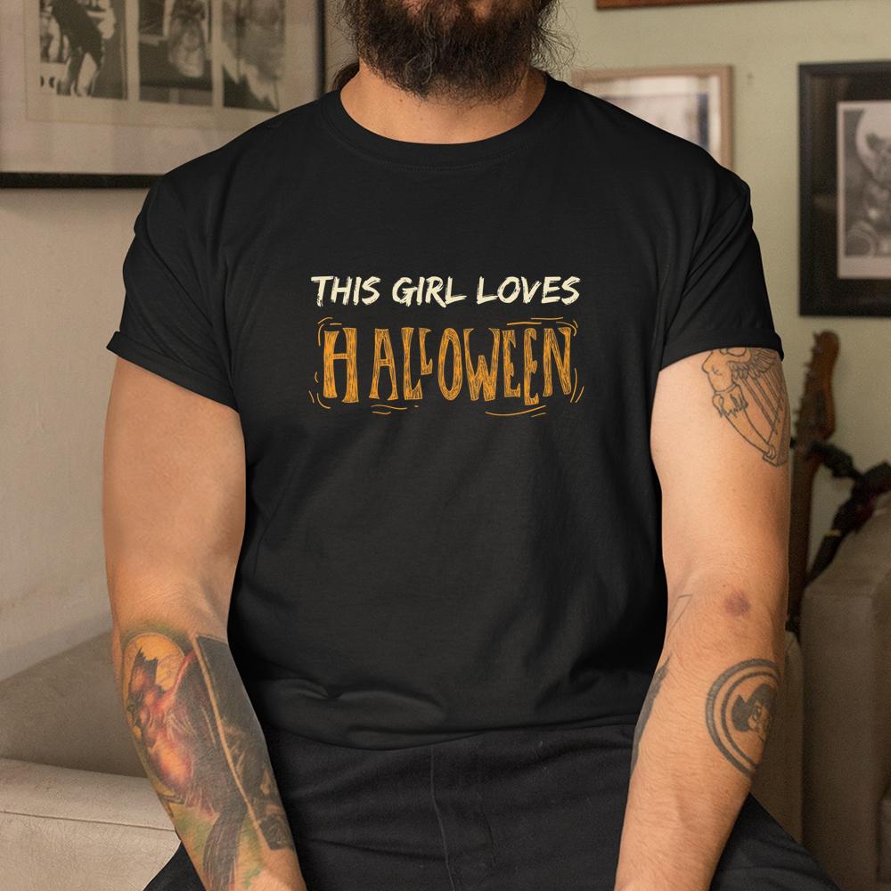 This Girl Loves Halloween Shirt This Girl Loves Halloween Shirt
