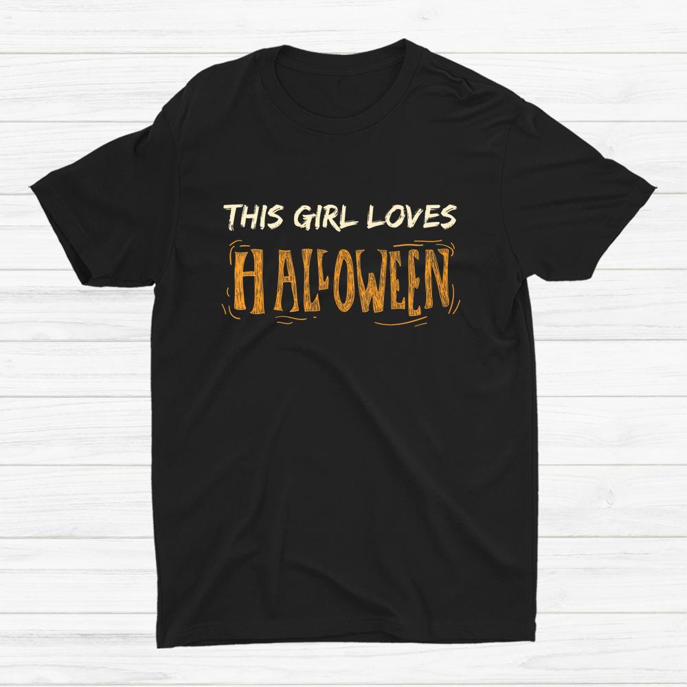 This Girl Loves Halloween Shirt This Girl Loves Halloween Shirt