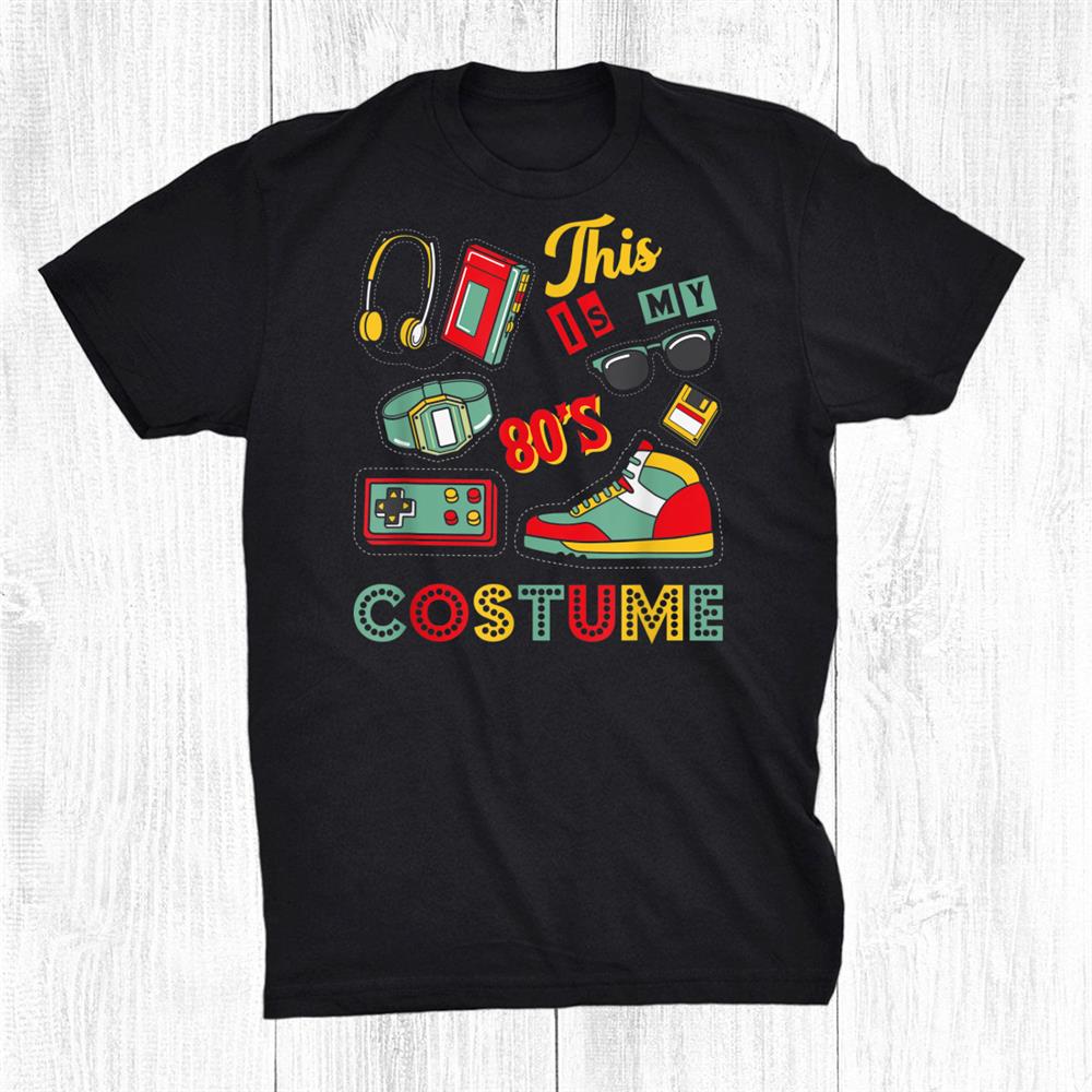 This Is My0s Costume Shirt980s Halloween Retro Vintage Shirt This Is My0s Costume Shirt980s Halloween Retro Vintage Shirt