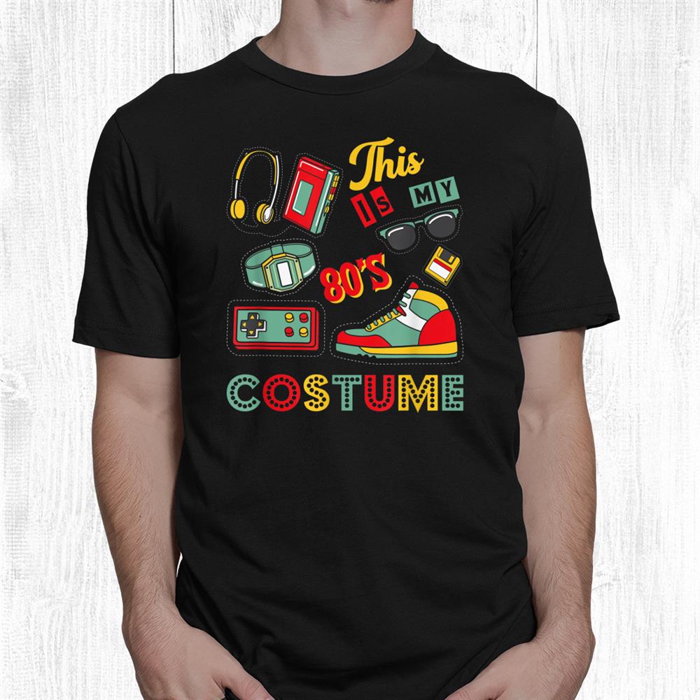 This Is My0s Costume Shirt980s Halloween Retro Vintage Shirt This Is My0s Costume Shirt980s Halloween Retro Vintage Shirt