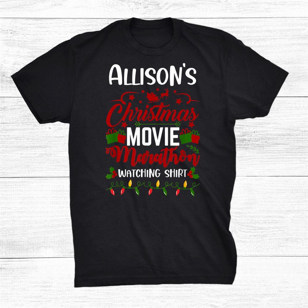 This Is My Christmas Movie Watching Funny Allison Shirt This Is My Christmas Movie Watching Funny Allison Shirt