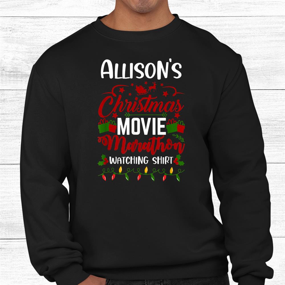 This Is My Christmas Movie Watching Funny Allison Shirt This Is My Christmas Movie Watching Funny Allison Shirt