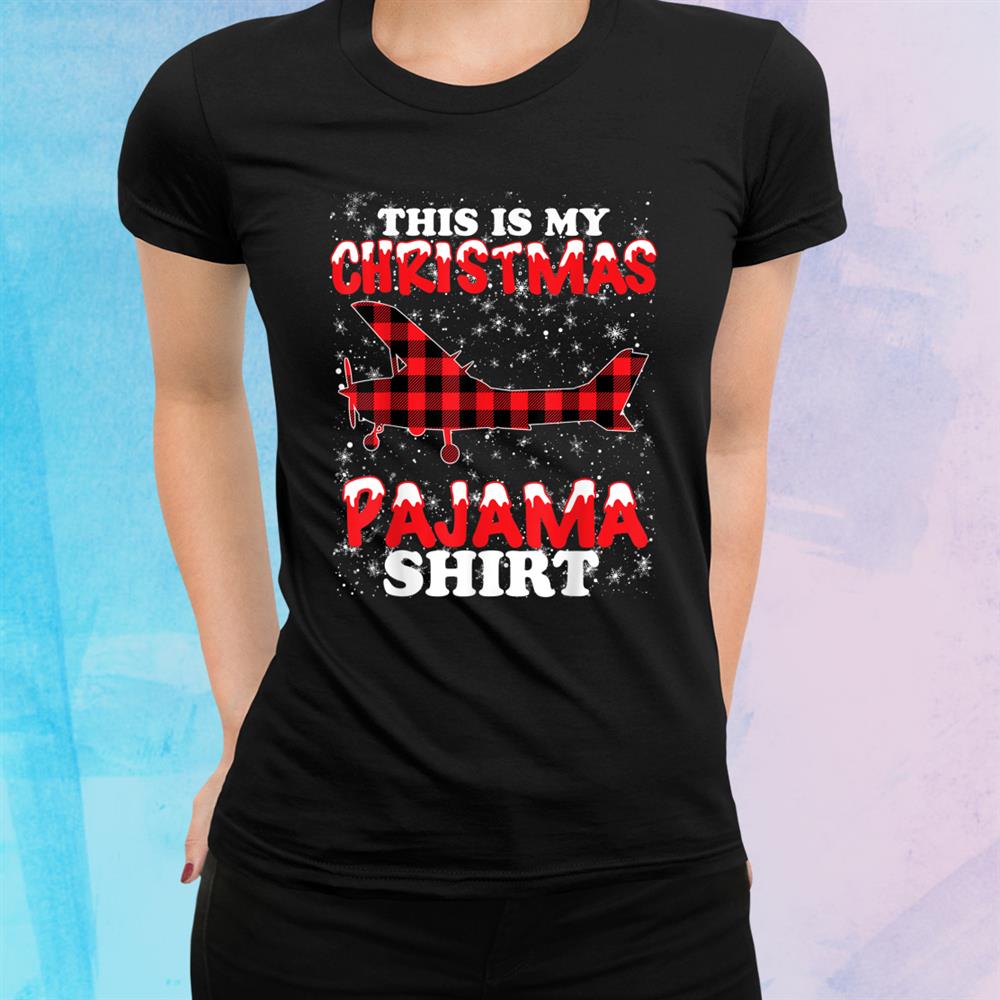 This Is My Christmas Pajama Funny Aviation Airplane Pilot Shirt This Is My Christmas Pajama Funny Aviation Airplane Pilot Shirt