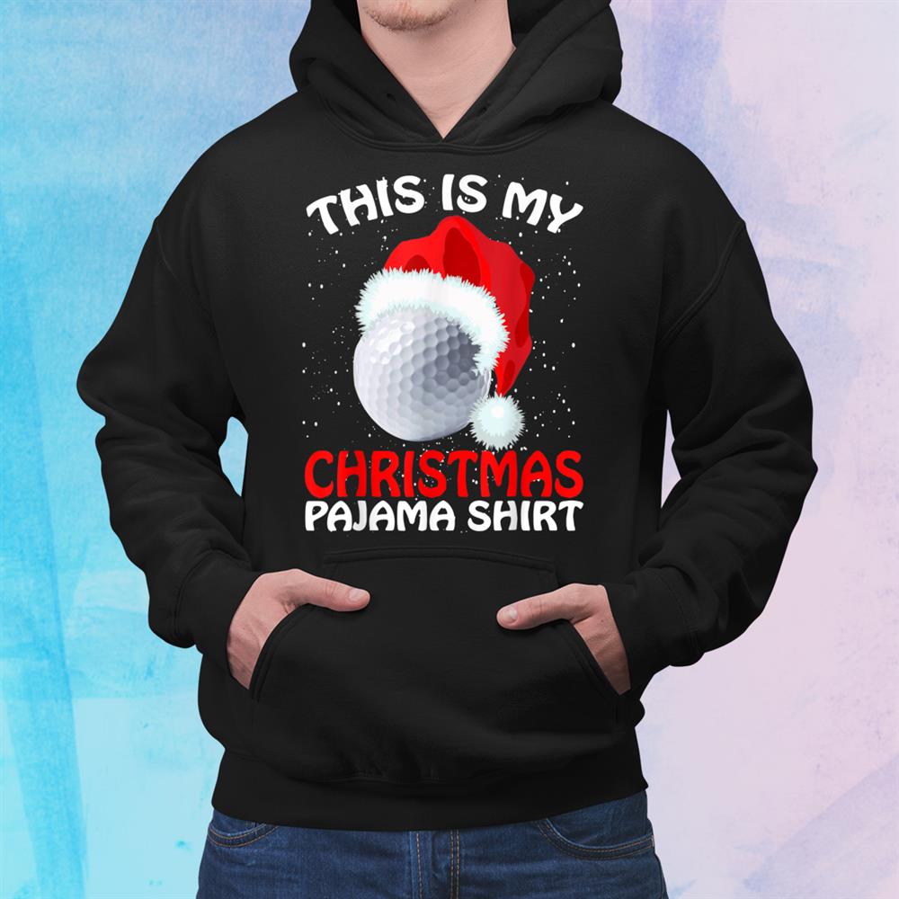 This Is My Christmas Pajama Golf Golf Christmas Shirt This Is My Christmas Pajama Golf Golf Christmas Shirt