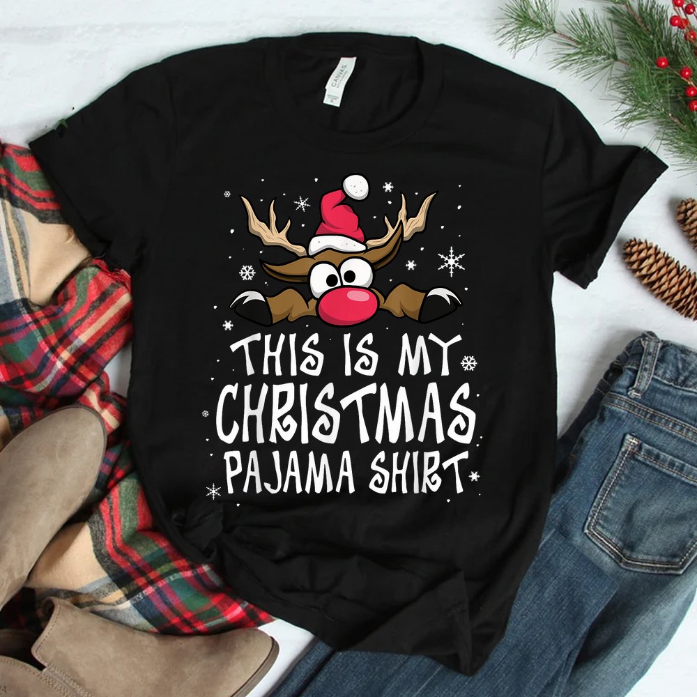 This Is My Christmas Pajama Shirt Funny Christmas Reindeer Shirt This Is My Christmas Pajama Shirt Funny Christmas Reindeer Shirt