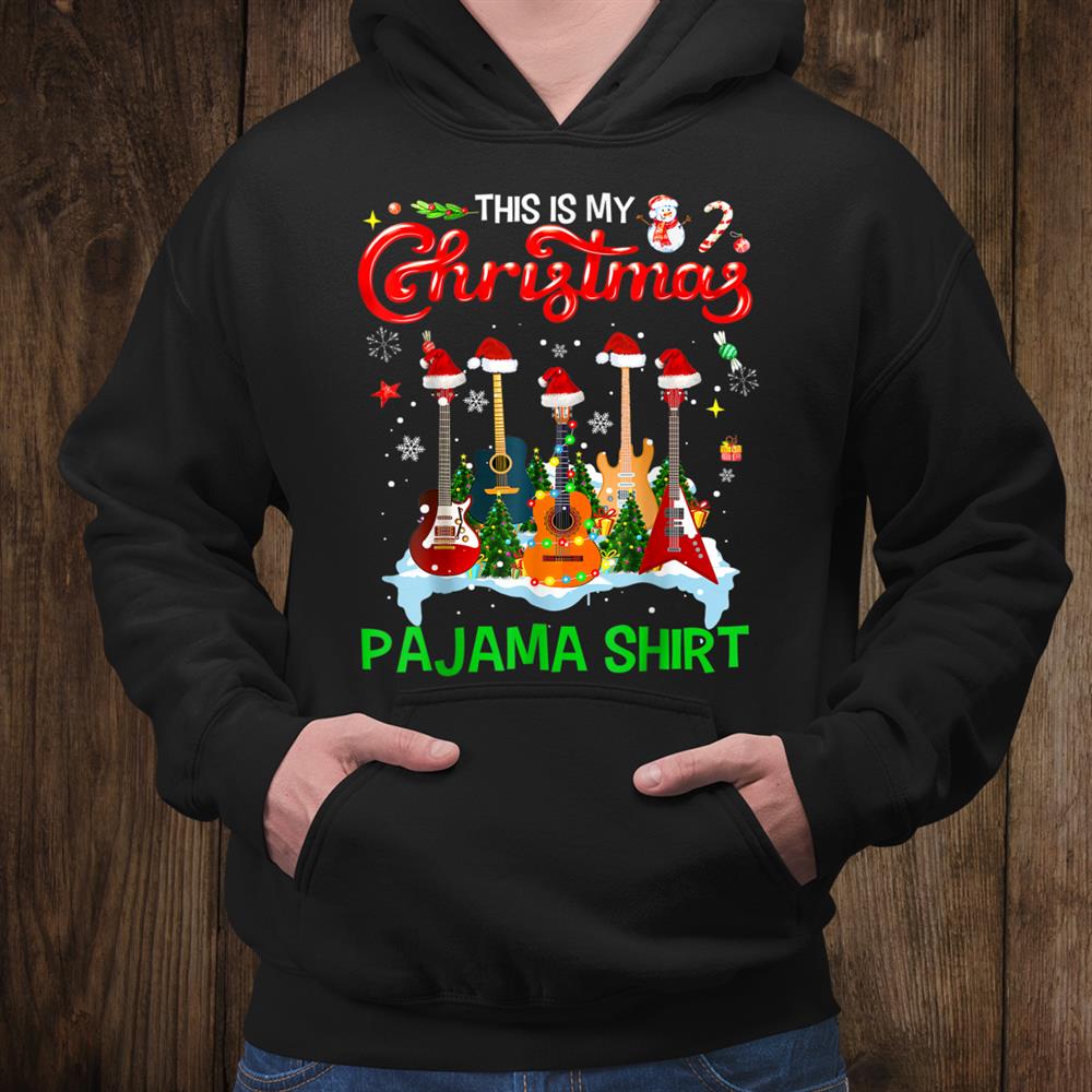 This Is My Christmas Pajama Shirt Guitar Christmas Shirt This Is My Christmas Pajama Shirt Guitar Christmas Shirt