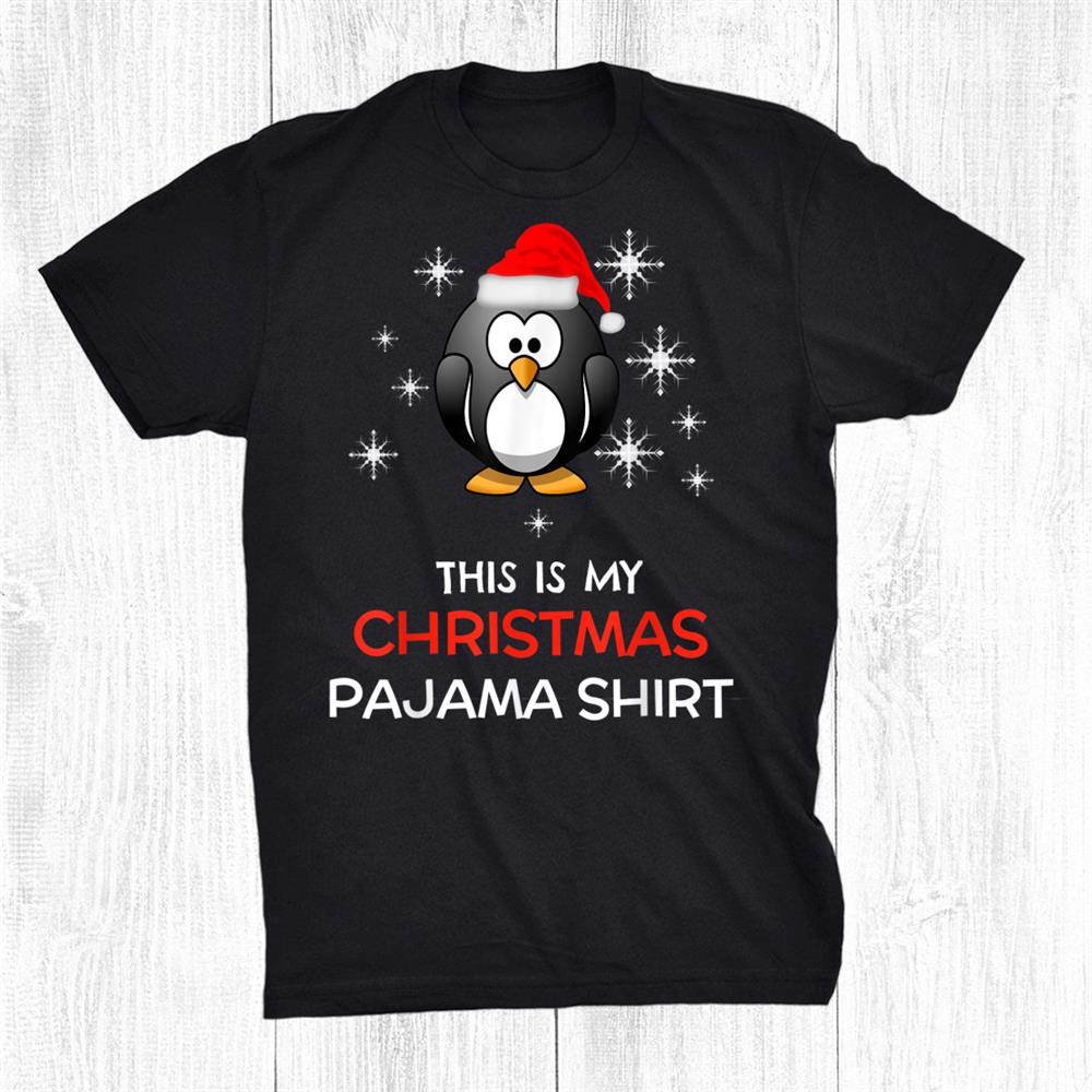 This Is My Christmas Pajama Shirt Penguin Santa Shirt This Is My Christmas Pajama Shirt Penguin Santa Shirt