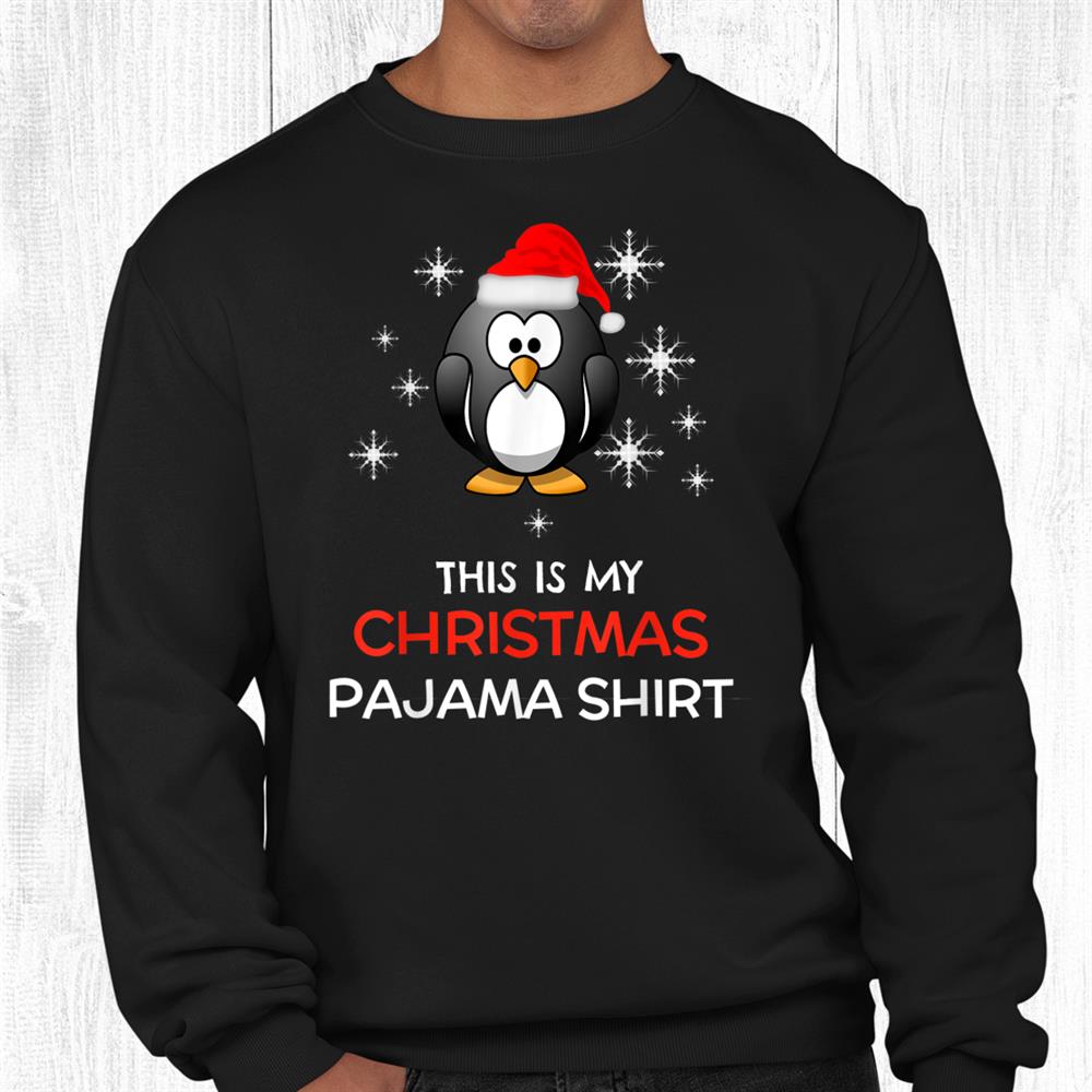 This Is My Christmas Pajama Shirt Penguin Santa Shirt This Is My Christmas Pajama Shirt Penguin Santa Shirt