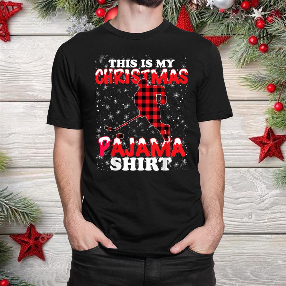 This Is My Christmas Pajama Xmas Funny Ice Hockey Shirt This Is My Christmas Pajama Xmas Funny Ice Hockey Shirt