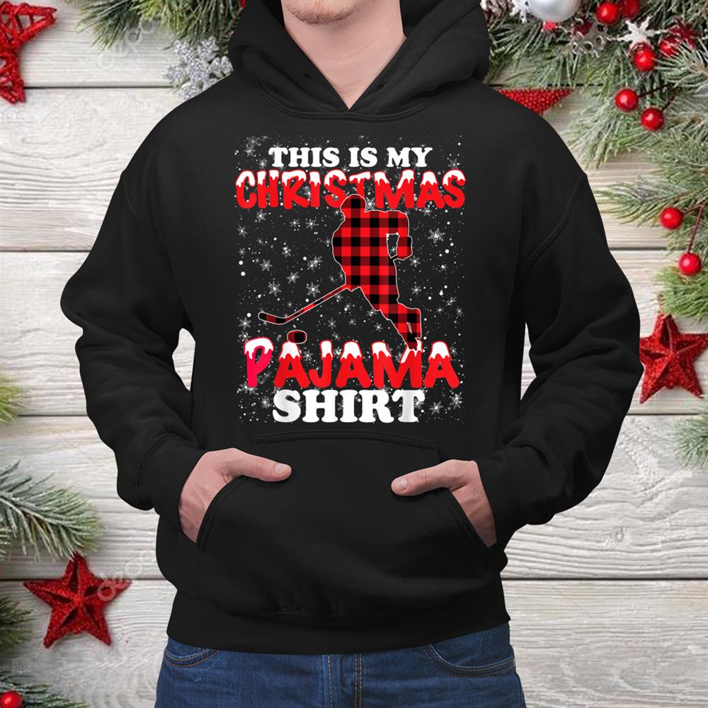This Is My Christmas Pajama Xmas Funny Ice Hockey Shirt This Is My Christmas Pajama Xmas Funny Ice Hockey Shirt
