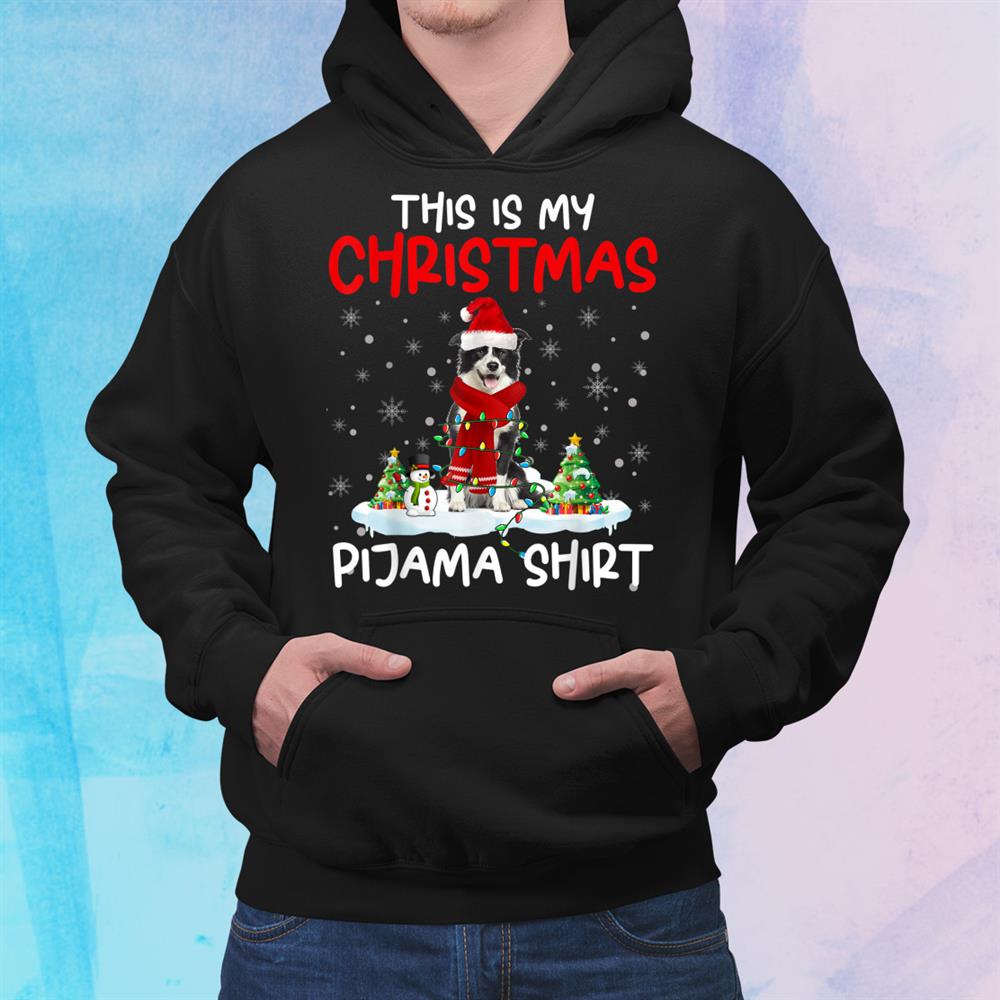 This Is My Christmas Pijama Border Collie Lover Shirt This Is My Christmas Pijama Border Collie Lover Shirt