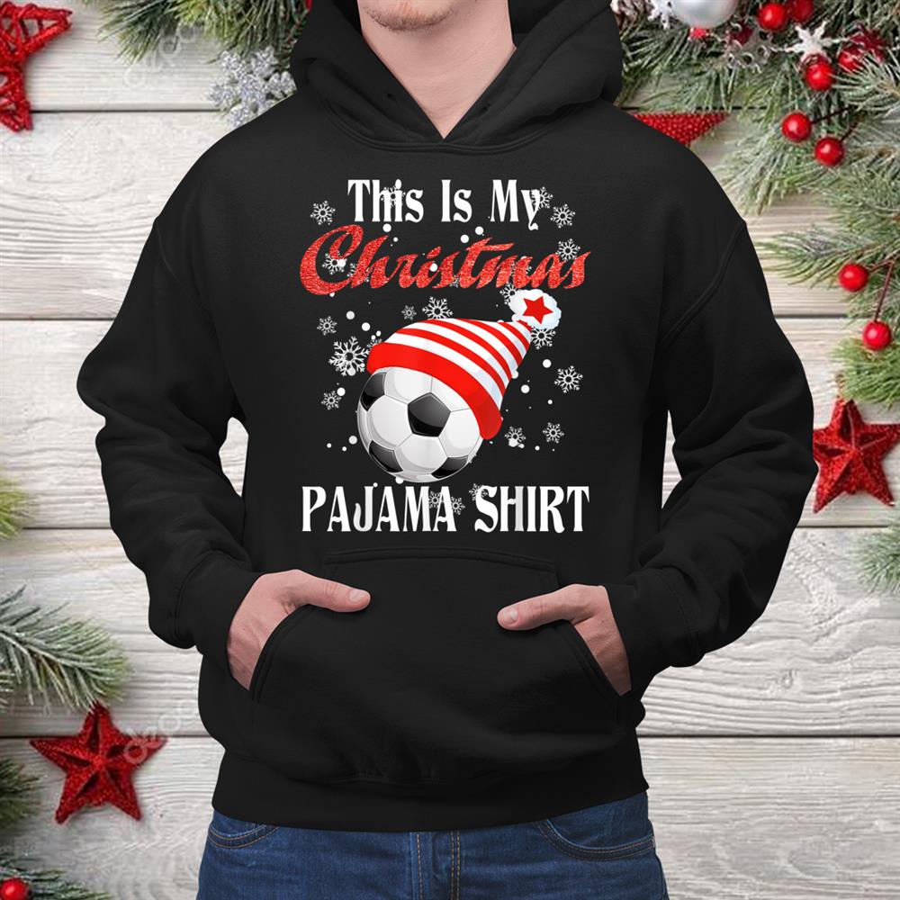 This Is My Christmas Soccer Pajama Shirt This Is My Christmas Soccer Pajama Shirt
