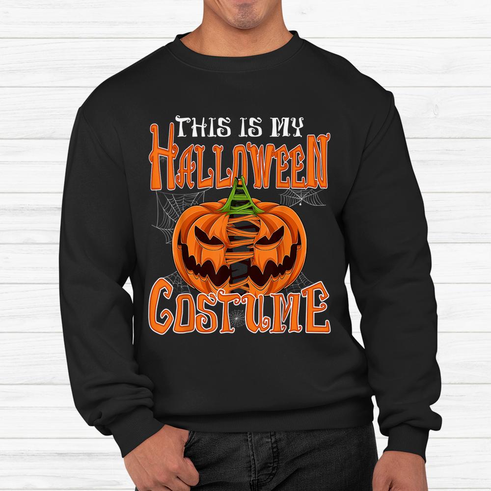 This Is My Halloween Costume Pumkin Shirt This Is My Halloween Costume Pumkin Shirt