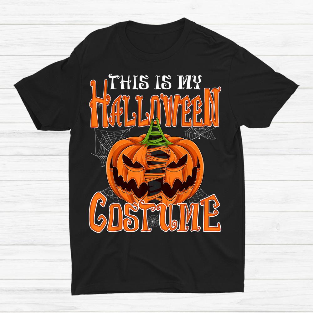 This Is My Halloween Costume Pumkin Shirt This Is My Halloween Costume Pumkin Shirt