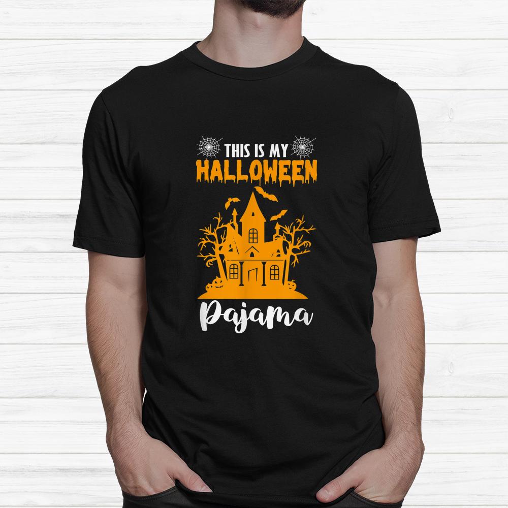 This Is My Halloween Pajama Halloween Shirt This Is My Halloween Pajama Halloween Shirt