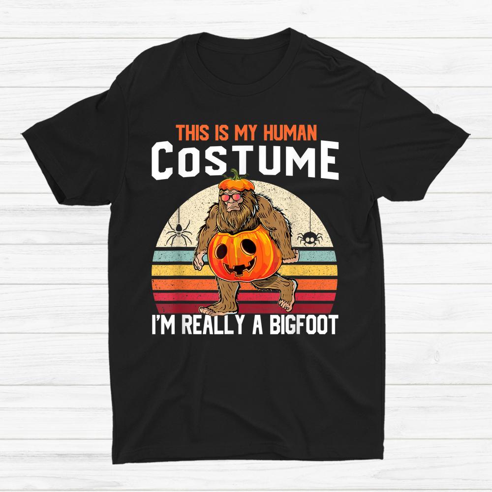 Choosing the Perfect Halloween Shirt with "This Is My Human Costume" Collection 26 this is my human costume bigfoot halloween shirt