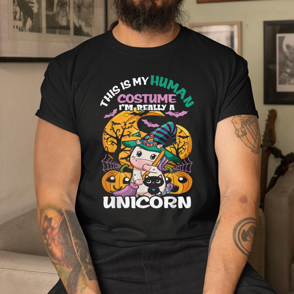 This Is My Human Costume I’m Really A Unicorn Halloween Shirt This Is My Human Costume I’m Really A Unicorn Halloween Shirt