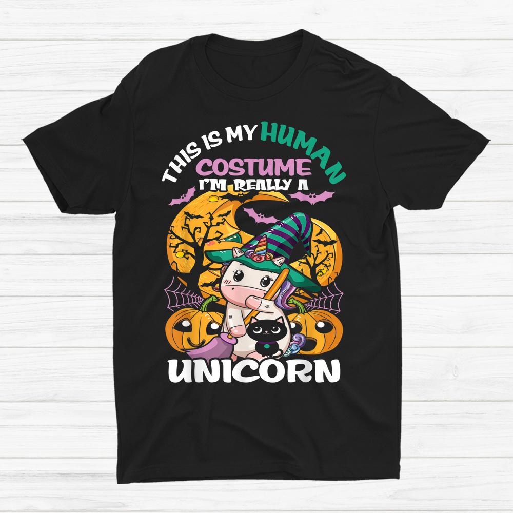 This Is My Human Costume I’m Really A Unicorn Halloween Shirt This Is My Human Costume I’m Really A Unicorn Halloween Shirt