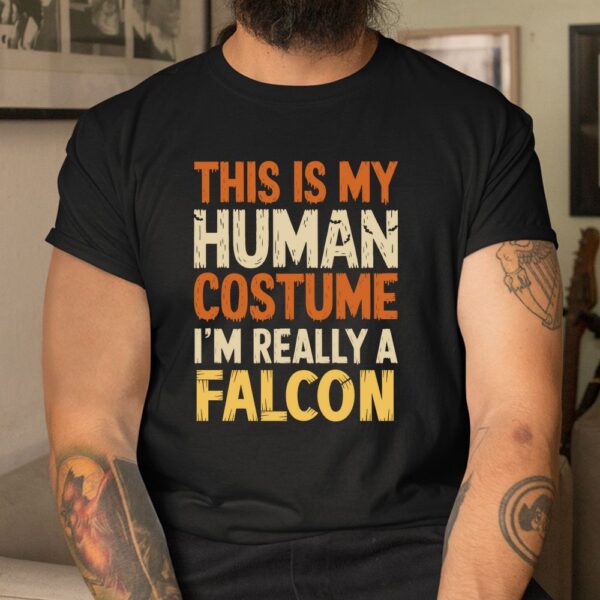 This Is My Human Shirt I’m Really A Falcon Halloween Shirt 7 This Is My Human Shirt I'm Really A Falcon Halloween Shirt