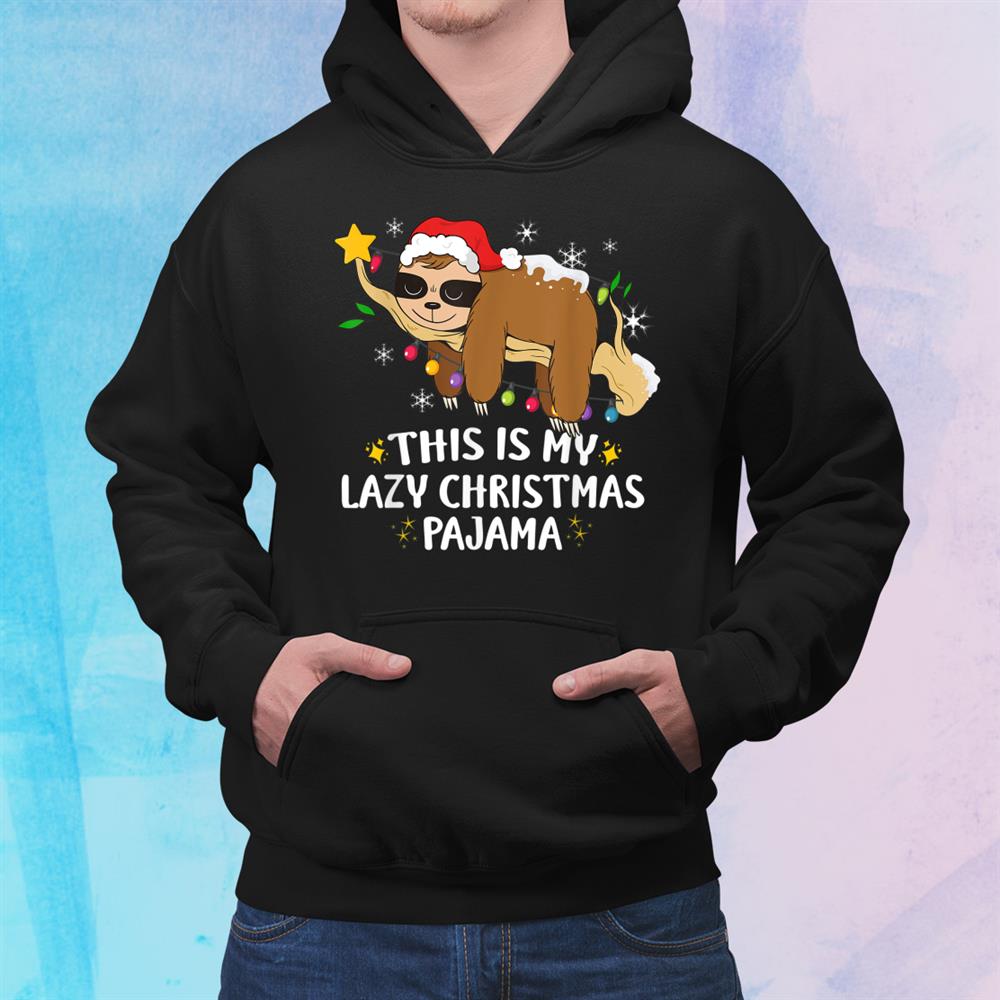 This Is My Lazy Christmas Pajama Funny Sloth Sleeping Shirt This Is My Lazy Christmas Pajama Funny Sloth Sleeping Shirt