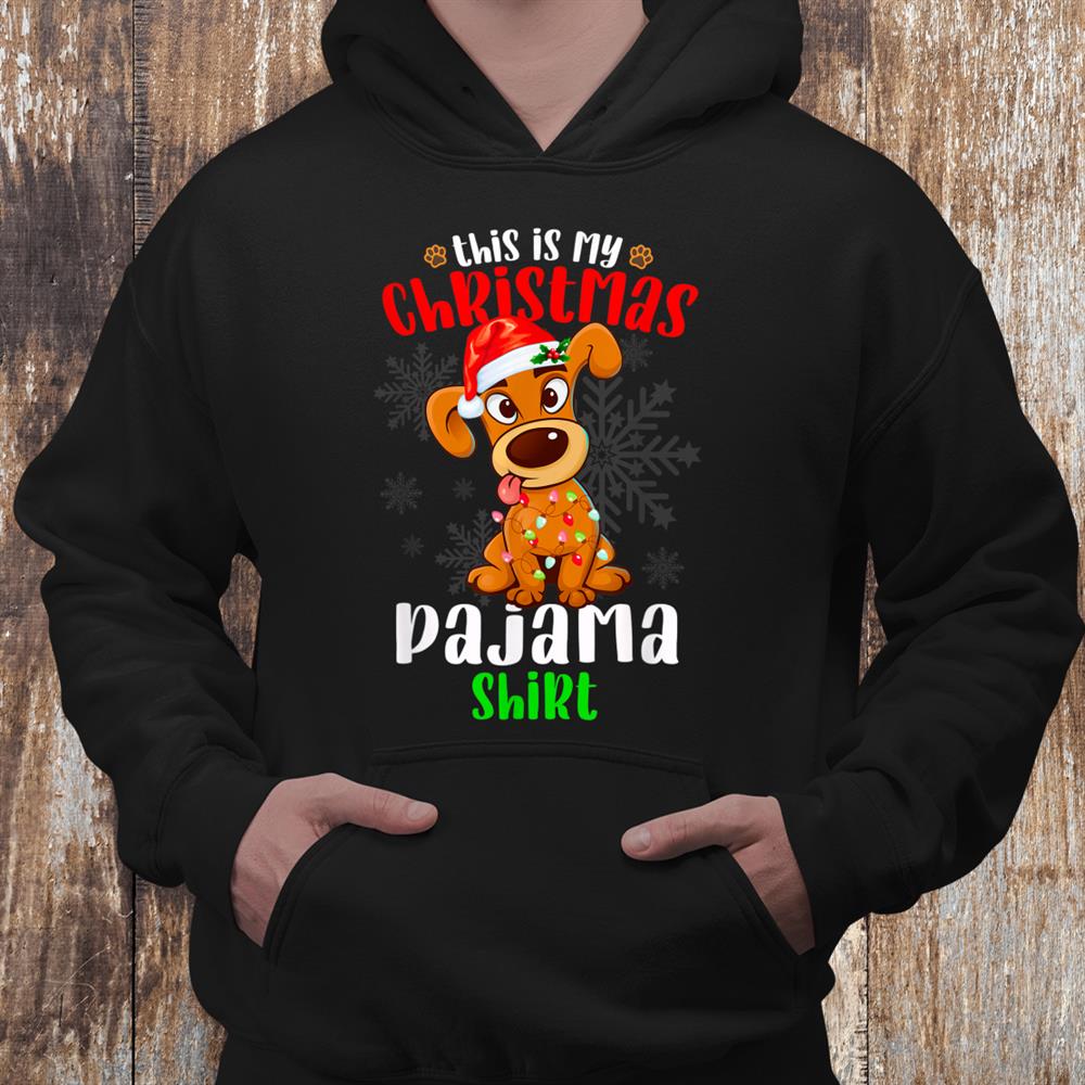 This Is My Pijama Labrador Retriever Gifts Woman Christmas Shirt This Is My Pijama Labrador Retriever Gifts Woman Christmas Shirt