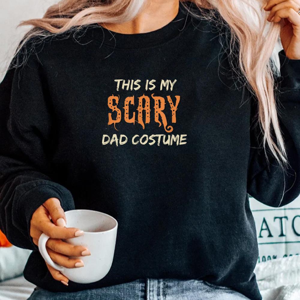 This Is My Scary Dad Costume Halloween Shirt This Is My Scary Dad Costume Halloween Shirt