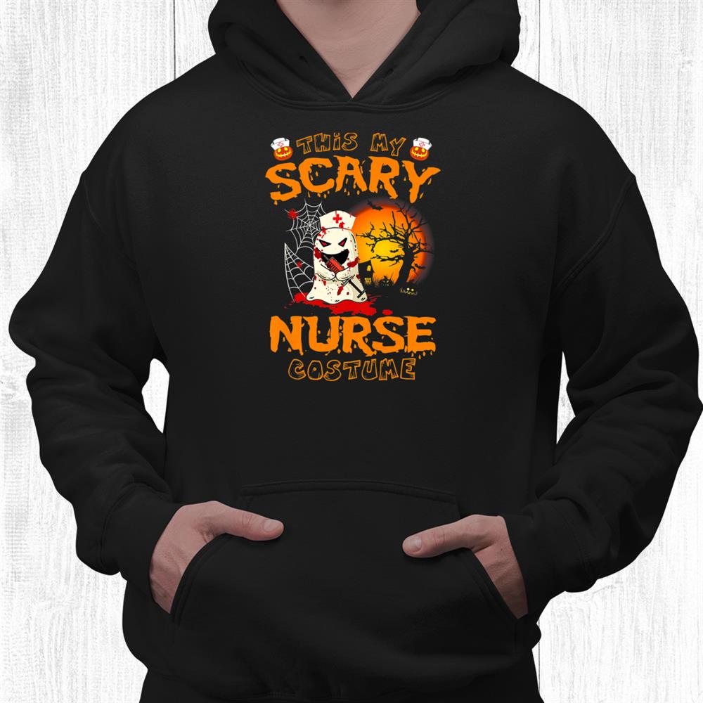This Is My Scary Nurse Costume Boo Halloween Funny Shirt This Is My Scary Nurse Costume Boo Halloween Funny Shirt