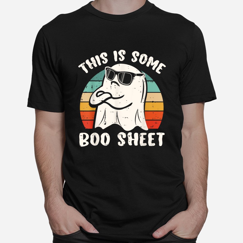 This Is Some Boo Sheet Halloween Ghost Shirt This Is Some Boo Sheet Halloween Ghost Shirt