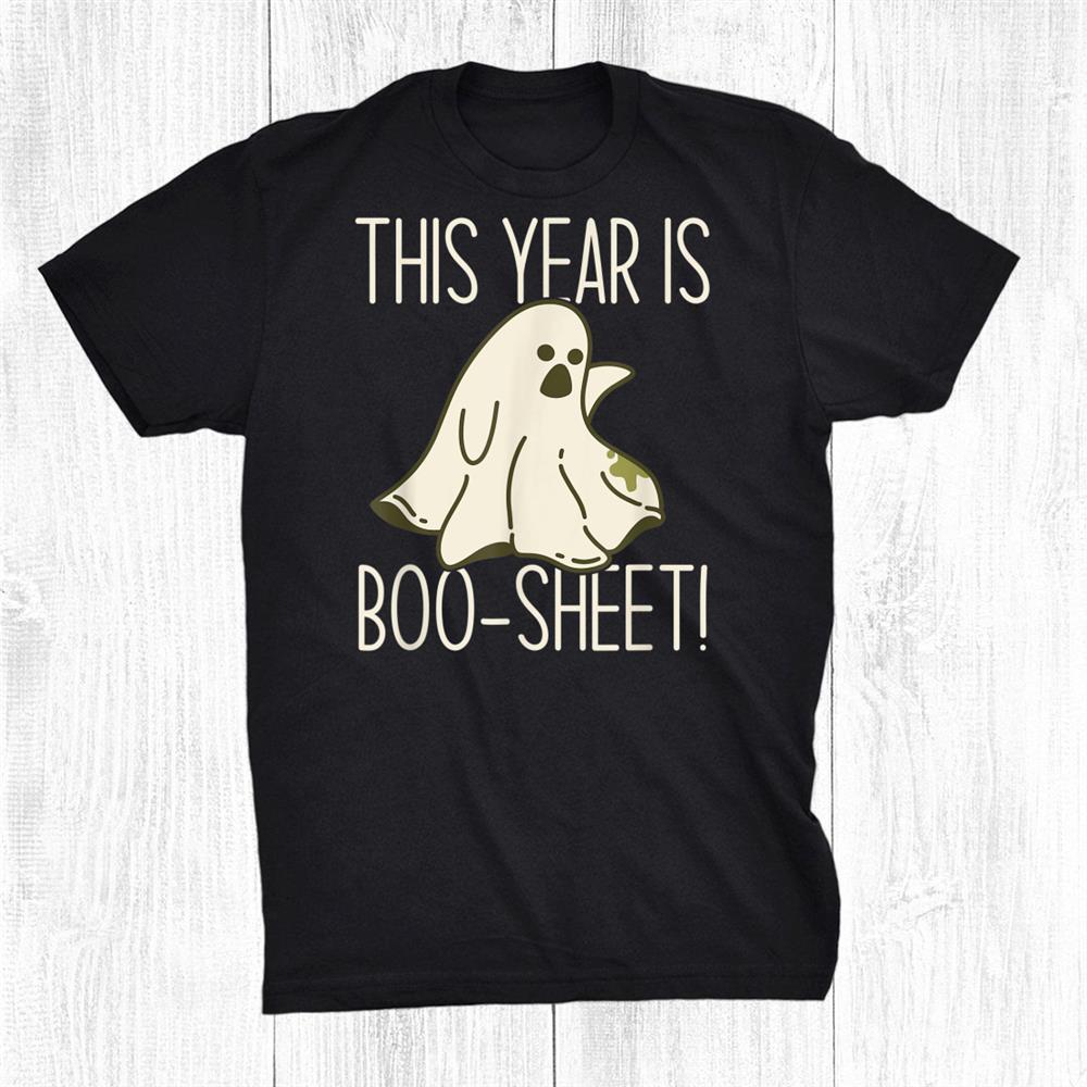 This Year Is Boo Sheet Funny Halloween Sad Ghost Meme Shirt This Year Is Boo Sheet Funny Halloween Sad Ghost Meme Shirt