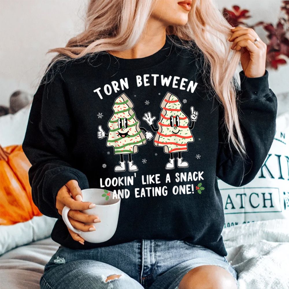 Tis The Season Christmas Tree Cakes Looking Like A Snack Shirt Tis The Season Christmas Tree Cakes Looking Like A Snack Shirt