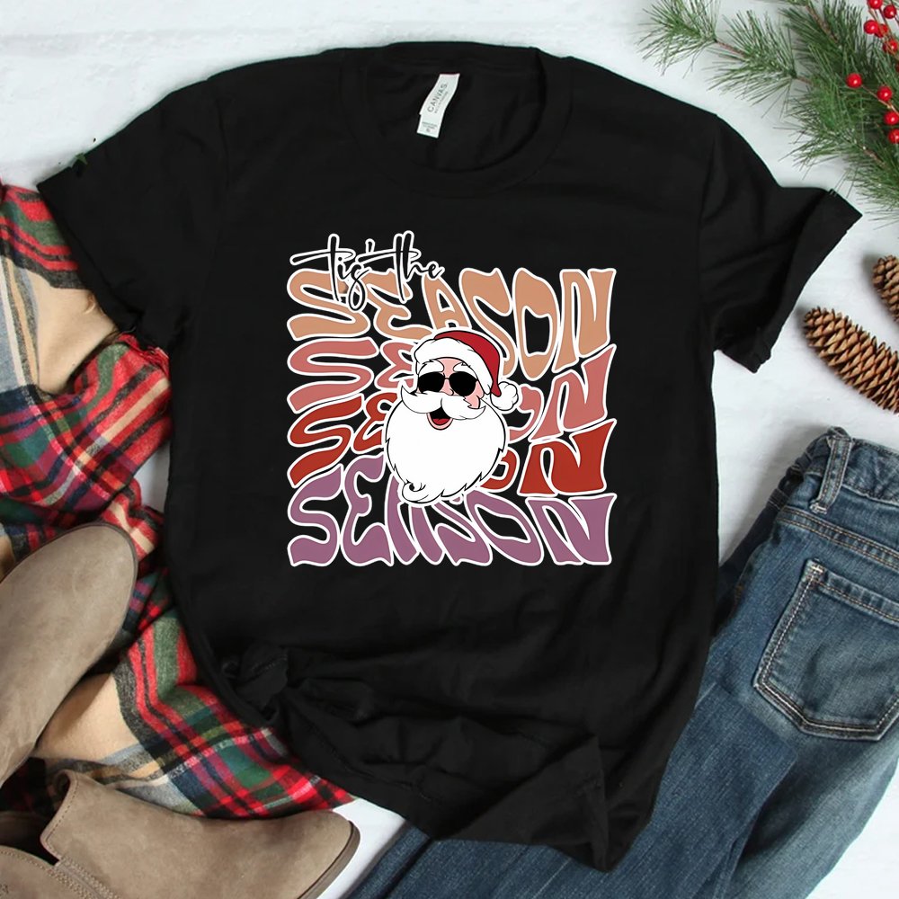 Tis The Season Santa Christmas Shirt Tis The Season Santa Christmas Shirt