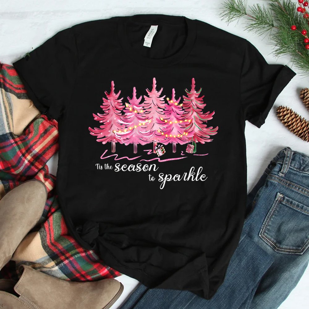 Tis The Season To Sparkle Cute Pink Christmas Tree Shirt Tis The Season To Sparkle Cute Pink Christmas Tree Shirt